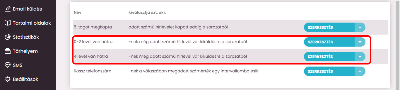 Listamester - kézikönyv - csoporttagok - új szűrő lista-akinek még adott számú hírlevél vár kiküldésre a sorozatból