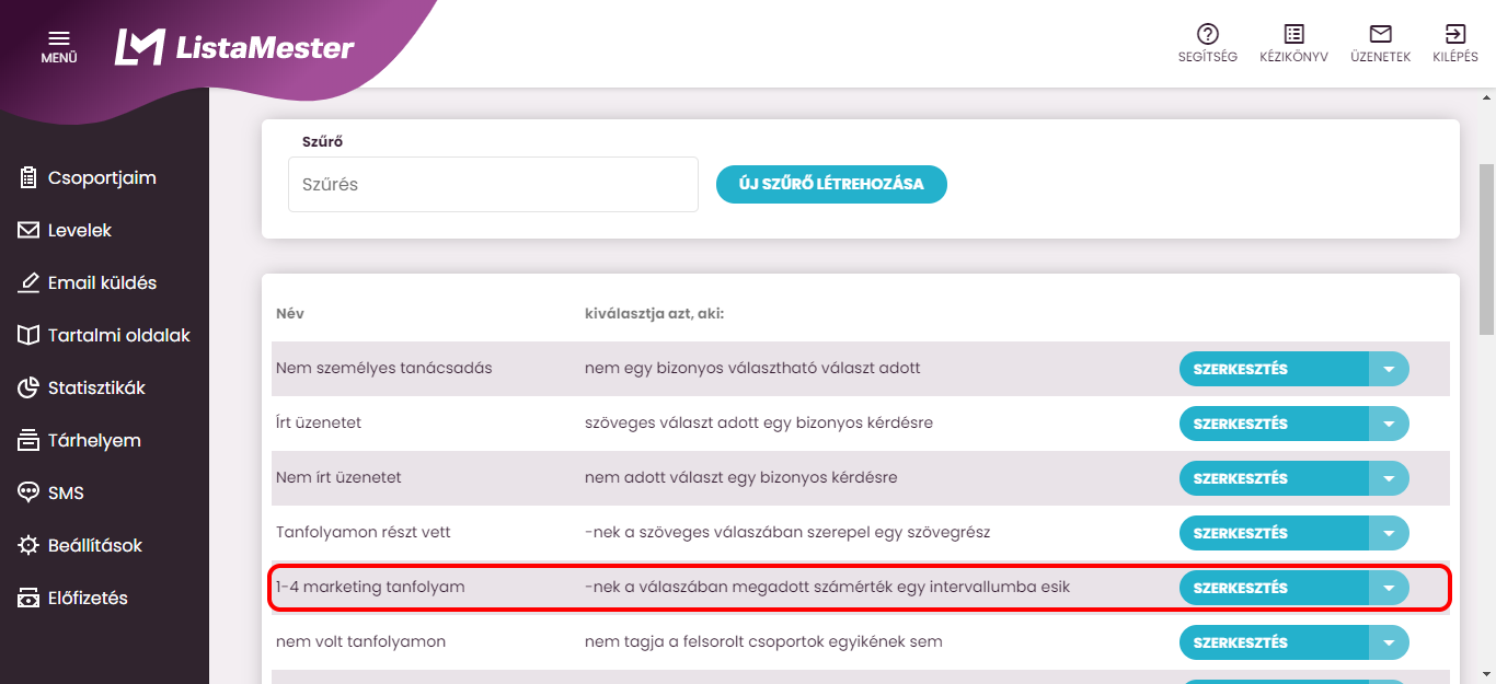 Listamester - kézikönyv - csoporttagok -szűrők listája- -nek a válaszában megadott számérték egy intervallumba esik