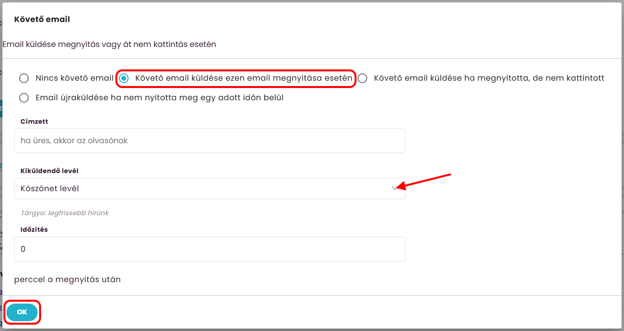 Listamester - Kézikönyv - levelek - követő email beállítása - A levél megnyitásakor azonnal menjen ki egy másik (beállított) levél.