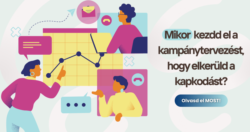 Blogbanner - Mikor kezdd el a kampánytervezést, hogy elkerüld a kapkodást