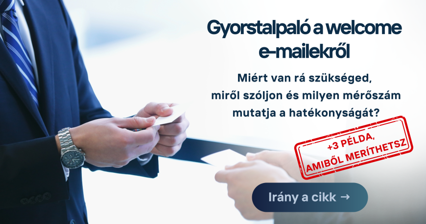 Blogbanner-Gyorstalpaló a welcome e-mailekről: miért van rá szükséged, miről szóljon és milyen mérőszám mutatja a hatékonyságát?